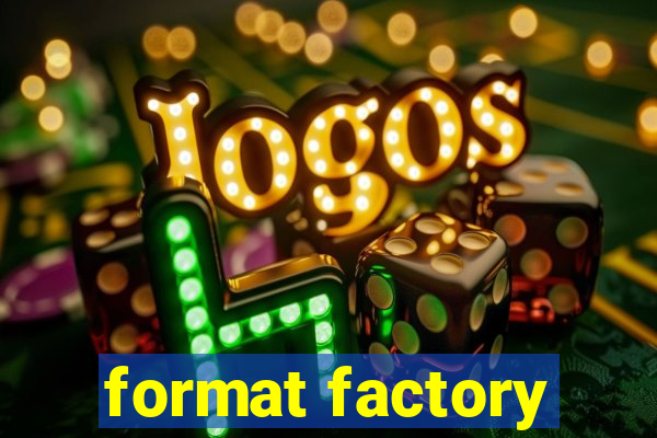 format factory